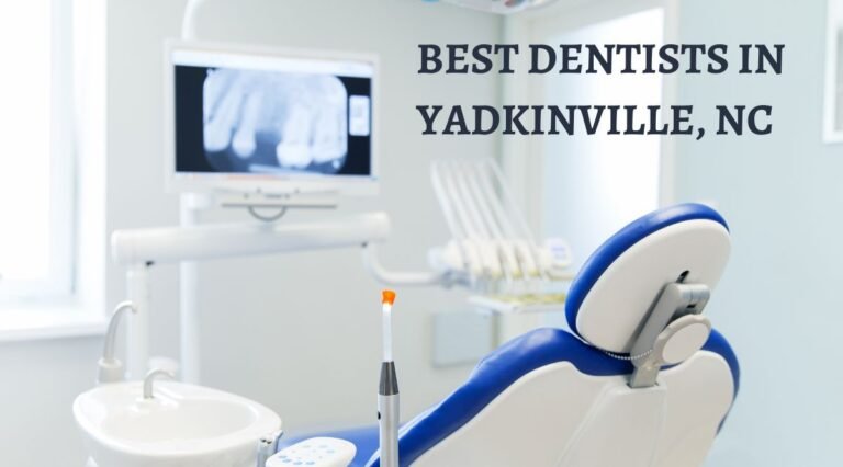 Best Dentists in Yadkinville, NC